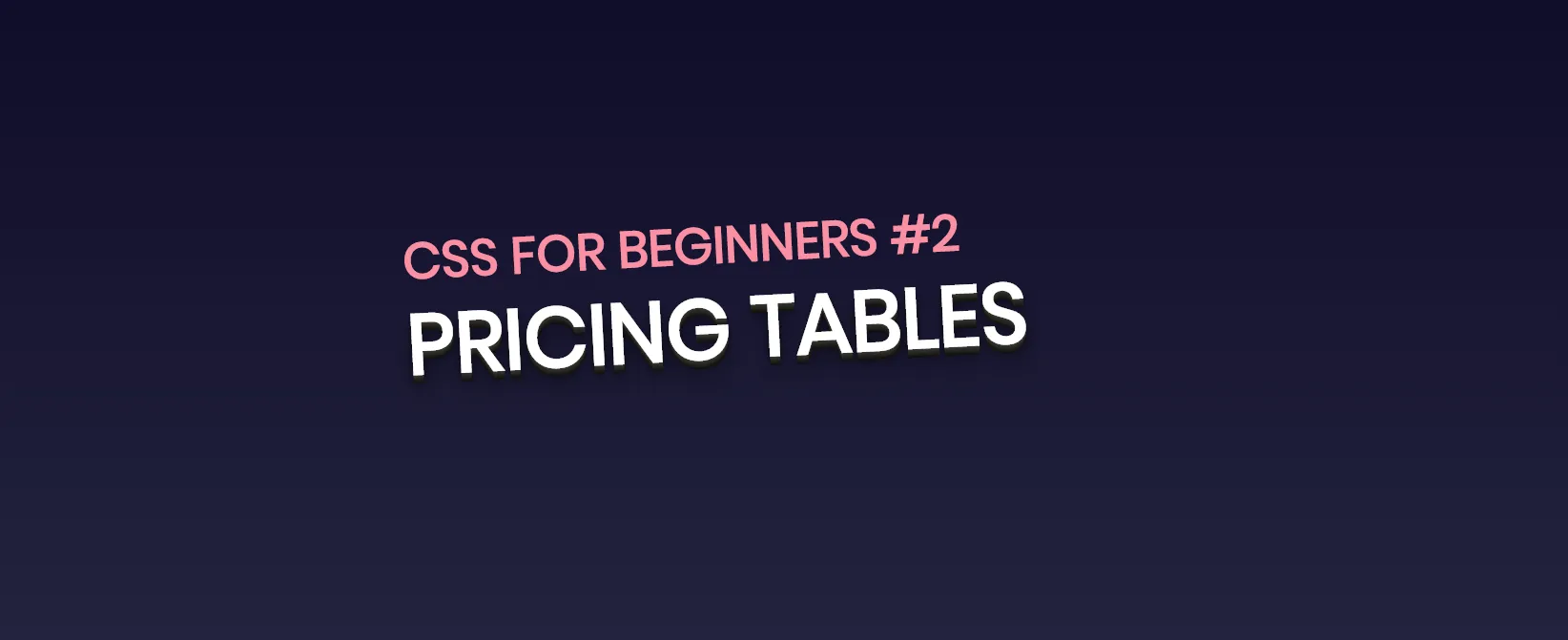 CSS for Beginners Series #2