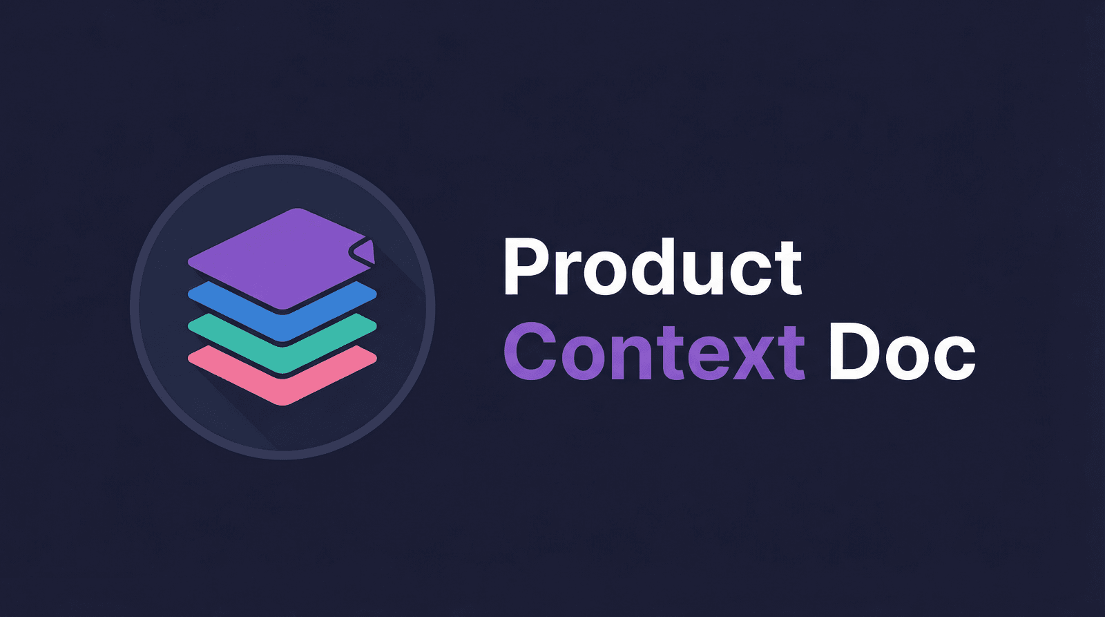 The Product Context Doc
